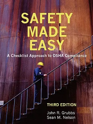 La sécurité en toute simplicité : une liste de contrôle pour la conformité à l'OSHA - Safety Made Easy: A Checklist Approach to OSHA Compliance