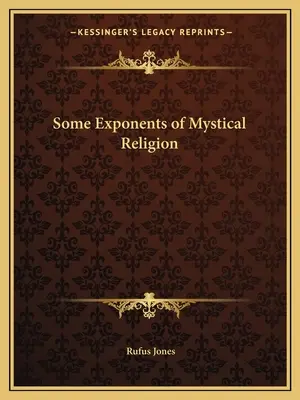 Quelques représentants de la religion mystique - Some Exponents of Mystical Religion