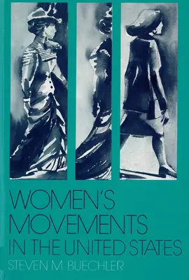 Les mouvements de femmes aux États-Unis : Le suffrage féminin, l'égalité des droits et au-delà - Women's Movements in the United States: Woman Suffrage, Equal Rights, and Beyond