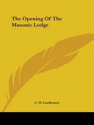 L'ouverture de la loge maçonnique - The Opening Of The Masonic Lodge