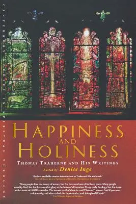 Bonheur et sainteté : Thomas Traherne et ses écrits - Happiness and Holiness: Thomas Traherne and His Writings