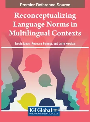 Reconceptualiser les normes linguistiques dans des contextes multilingues - Reconceptualizing Language Norms in Multilingual Contexts