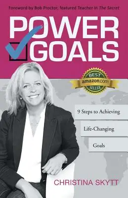 Power Goals : 9 étapes claires pour atteindre des objectifs qui changent la vie - Power Goals: 9 Clear Steps to Achieve Life-Changing Goals