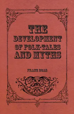 Le développement des contes et des mythes populaires - The Development of Folk-Tales and Myths