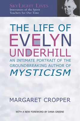 La vie d'Evelyn Underhill : Un portrait intime de l'auteur révolutionnaire du mysticisme - The Life of Evelyn Underhill: An Intimate Portrait of the Groundbreaking Author of Mysticism