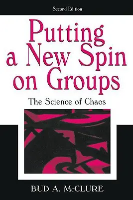 Un nouveau regard sur les groupes : La science du chaos - Putting A New Spin on Groups: The Science of Chaos