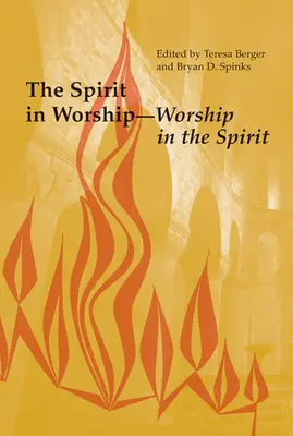 L'esprit dans le culte - le culte dans l'esprit - The Spirit in Worship-Worship in the Spirit