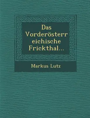 Das Vorderosterreichische Frickthal...