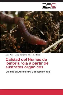 Calidad del Humus de lombriz roja a partir de sustratos orgnicos