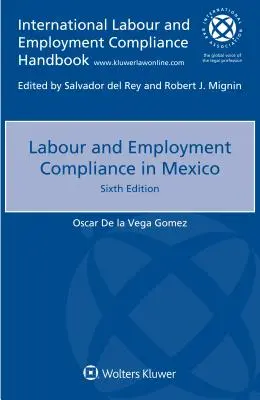 Conformité en matière de travail et d'emploi au Mexique - Labour and Employment Compliance in Mexico