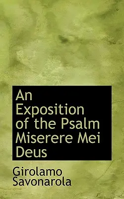 Exposition du psaume Miserere Mei Deus - An Exposition of the Psalm Miserere Mei Deus