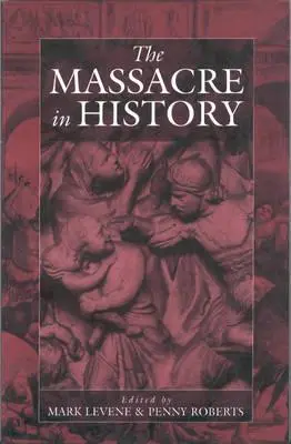 Le massacre dans l'histoire - The Massacre in History