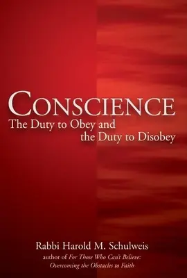 La conscience : Le devoir d'obéissance et le devoir de désobéissance - Conscience: The Duty to Obey and the Duty to Disobey