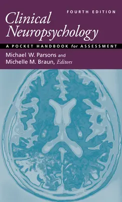 Neuropsychologie clinique : Un manuel de poche pour l'évaluation - Clinical Neuropsychology: A Pocket Handbook for Assessment