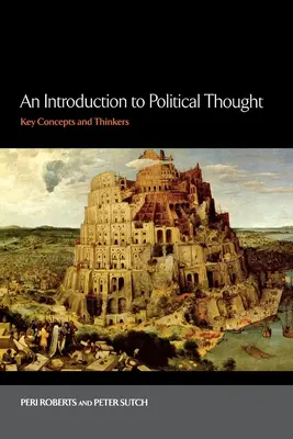 Introduction à la pensée politique : Concepts et penseurs clés - An Introduction to Political Thought: Key Concepts and Thinkers