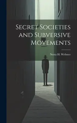 Sociétés secrètes et mouvements subversifs - Secret Societies and Subversive Movements