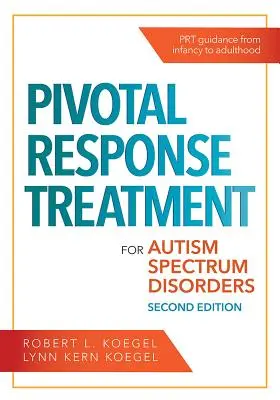 Traitement des troubles du spectre autistique par la méthode de la réponse pivotale - Pivotal Response Treatment for Autism Spectrum Disorders