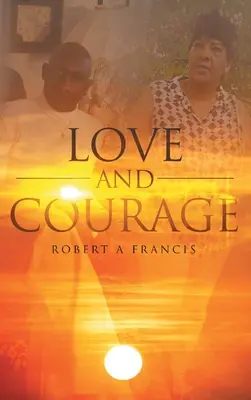 Amour et courage - Love and Courage