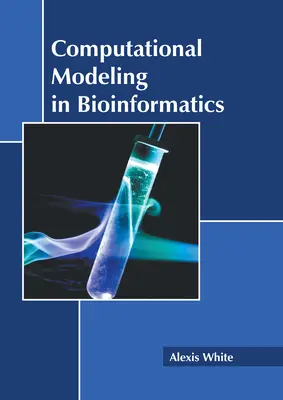Modélisation informatique en bioinformatique - Computational Modeling in Bioinformatics