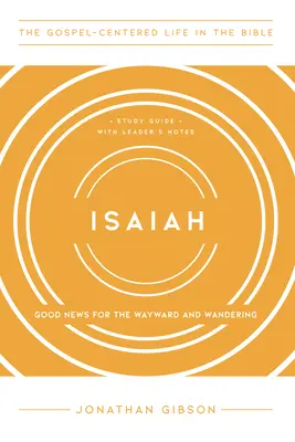 Isaïe : Bonne nouvelle pour les égarés et les vagabonds - Isaiah: Good News for the Wayward and Wandering