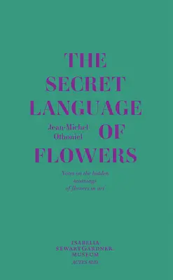 Jean-Michel Othoniel : Le langage secret des fleurs : Notes sur les significations cachées des fleurs dans l'art - Jean-Michel Othoniel: The Secret Language of Flowers: Notes on the Hidden Meanings of Flowers in Art