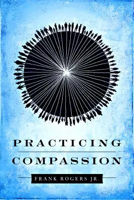 Pratiquer la compassion - Practicing Compassion