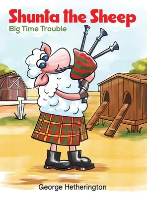 Shunta the Sheep - Big Time Trouble (en anglais) - Shunta the Sheep - Big Time Trouble