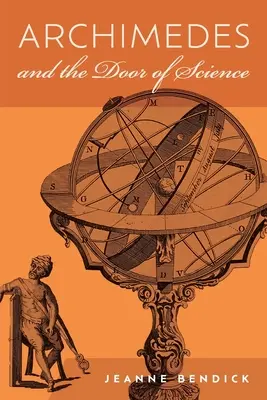 Archimède et la porte de la science : Les immortels de la science - Archimedes and the Door of Science: Immortals of Science