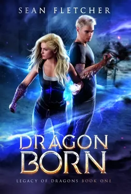 Naissance d'un dragon (L'héritage des dragons, tome 1) - Dragon Born (Legacy of Dragons Book One)