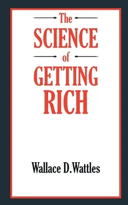 La science pour devenir riche - The SCIENCE of GETTING RICH
