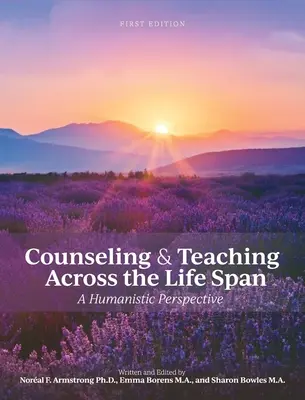 Conseiller et enseigner tout au long de la vie : Une perspective humaniste - Counseling and Teaching Across the Life Span: A Humanistic Perspective