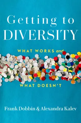 Vers la diversité : Ce qui fonctionne et ce qui ne fonctionne pas - Getting to Diversity: What Works and What Doesn't