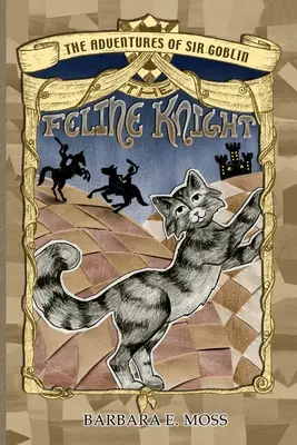 Les aventures de Sir Goblin, le chevalier félin - The Adventures of Sir Goblin, the Feline Knight