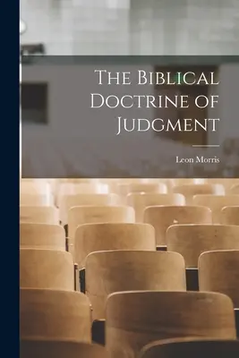 La doctrine biblique du jugement - The Biblical Doctrine of Judgment