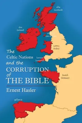 Les nations celtes et la corruption de la Bible - The Celtic Nations and The Corruption of The Bible