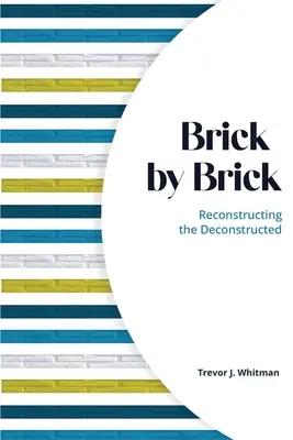 Brique par brique : Reconstruire le déconstruit - Brick by Brick: Reconstructing the Deconstructed