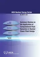 Synthèse sur l'application de la dynamique des fluides numérique à la conception des centrales nucléaires - Summary Review on the Application of Computational Fluid Dynamics in Nuclear Power Plant Design