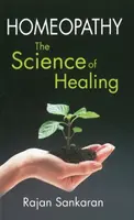 Homéopathie - La science de la guérison - Homoeopathy - The Science of Healing