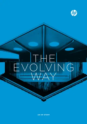 La voie de l'évolution : Une histoire de HP - The Evolving Way: An HP Story