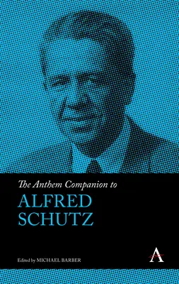 Le compagnon de l'hymne à Alfred Schutz - The Anthem Companion to Alfred Schutz