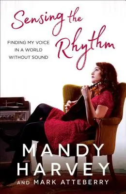 Le sens du rythme : Trouver ma voix dans un monde sans son - Sensing the Rhythm: Finding My Voice in a World Without Sound