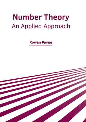 Théorie des nombres : Une approche appliquée - Number Theory: An Applied Approach