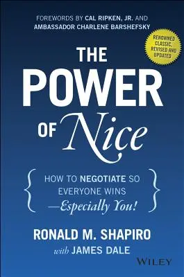 Le pouvoir de la gentillesse : comment négocier pour que tout le monde gagne - surtout vous ! - The Power of Nice: How to Negotiate So Everyone Wins - Especially You!