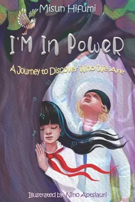 Je suis en PoWeR ! Un voyage à la découverte de qui nous sommes - I'M In PoWeR!: A Journey to Discover Who We Are