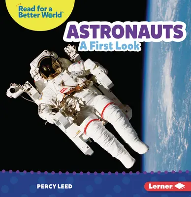 Les astronautes : Premier regard - Astronauts: A First Look