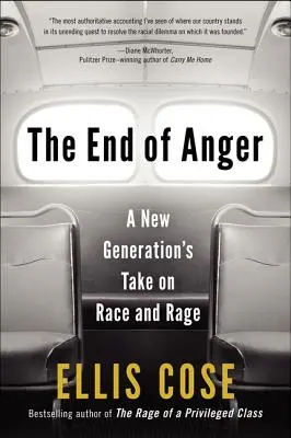 La fin de la colère : Le point de vue d'une nouvelle génération sur la race et la rage - The End of Anger: A New Generation's Take on Race and Rage