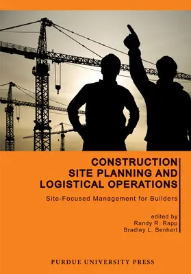 Planification de chantier et opérations logistiques : Gestion de chantier pour les constructeurs - Construction Site Planning and Logistical Operations: Site-Focused Management for Builders