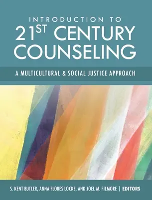 Introduction au conseil au 21ème siècle : Une approche multiculturelle et de justice sociale - Introduction to 21st Century Counseling: A Multicultural and Social Justice Approach