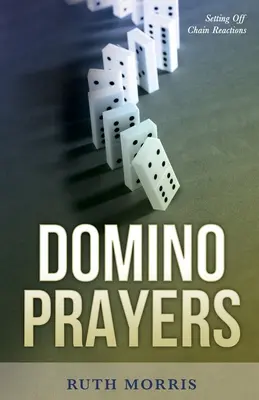 Domino Prayers : Déclencher des réactions en chaîne - Domino Prayers: Setting Off Chain Reactions