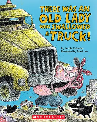 Il était une vieille dame qui avait avalé un camion - There Was an Old Lady Who Swallowed a Truck